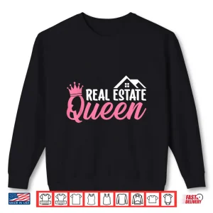 Sweatshirt Real Estate Queen Professional Realtor Aesthetic Shirt