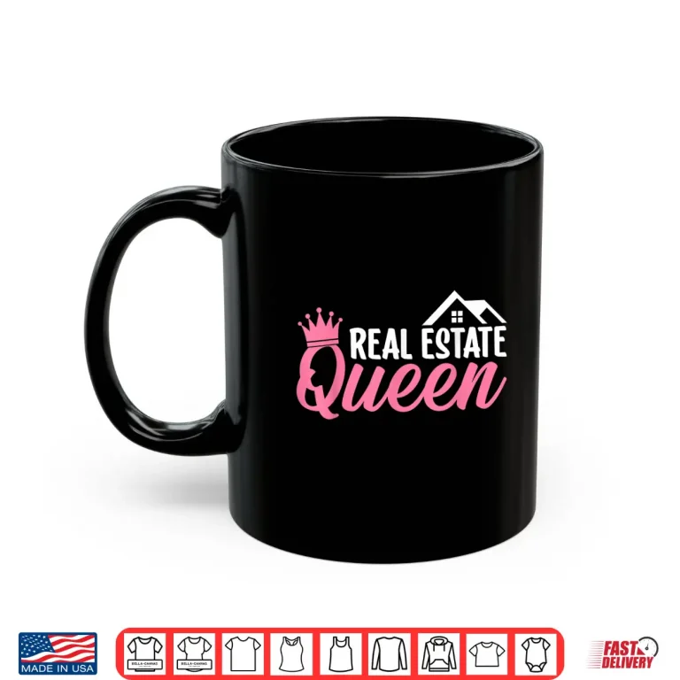 Mug Real Estate Queen Professional Realtor Aesthetic Shirt
