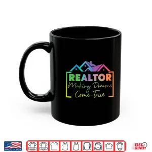Mug Realtor Making Dreams Come True Watercolor Artistic Shirt