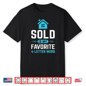 Sold Is My Favorite Word Professional Real Estate Shirt