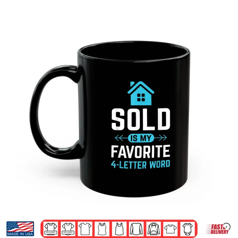 Mug Sold Is My Favorite Word Professional Real Estate Shirt