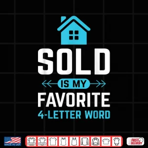 Design Sold Is My Favorite Word Professional Real Estate Shirt