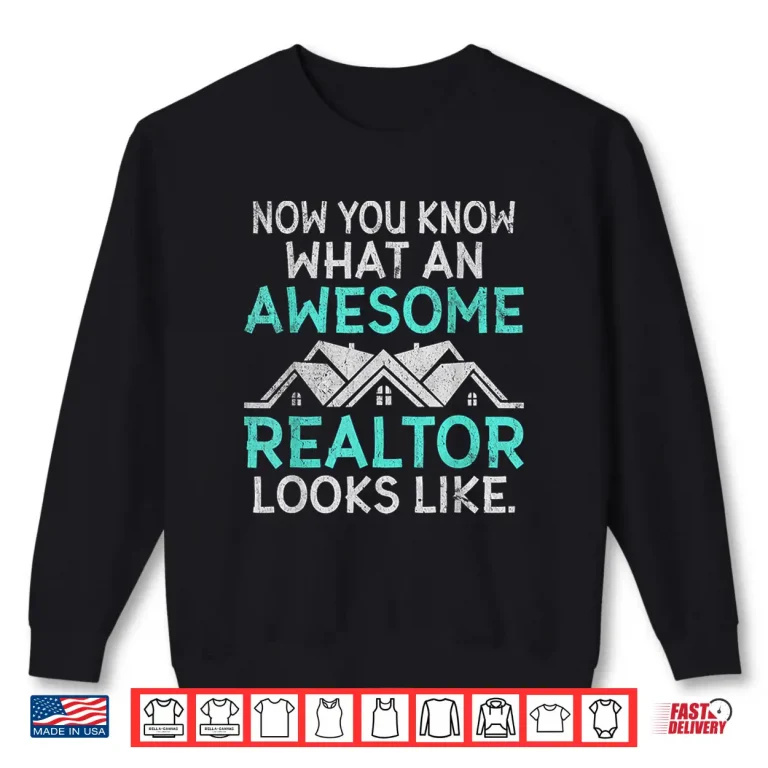 Sweatshirt Awesome Realtor Professional Achievement Graphic Design Shirt