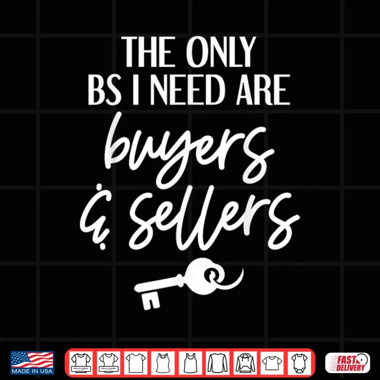 Design Buyers And Sellers Only Professional Real Estate Shirt
