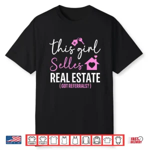 Got Referrals Real Estate Sales Professional Statement Shirt