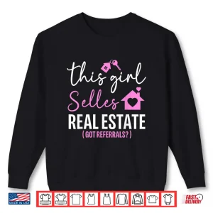 Sweatshirt Got Referrals Real Estate Sales Professional Statement Shirt