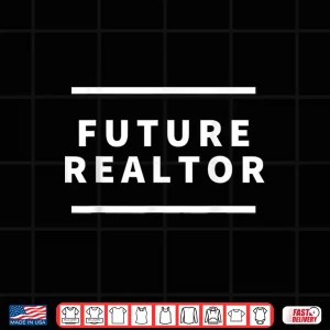 Design Future Realtor Professional Real Estate Career Graphic Shirt