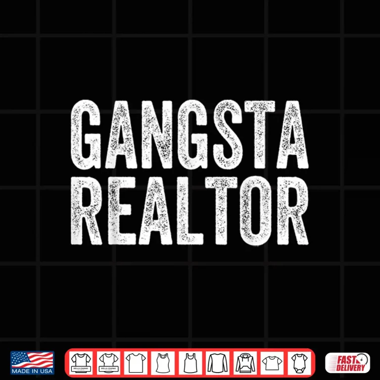 Design Gangsta Realtor Professional Broker Real Estate Design Shirt