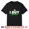 I Buy Houses Real Estate Investor Property Shirt