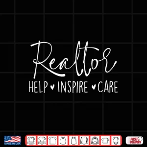 Design Help Inspire Care Real Estate House Broker Professional Shirt