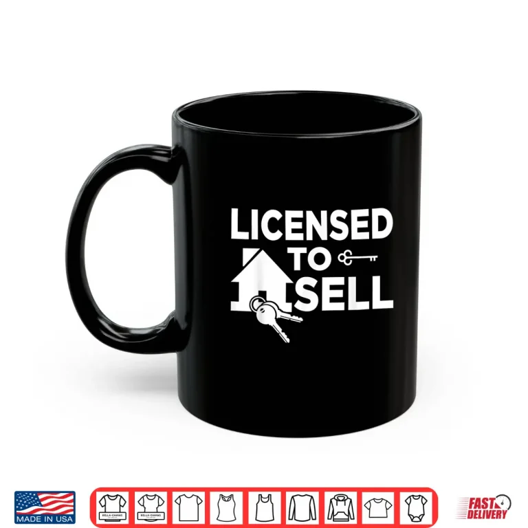 Mug Licensed To Sell Professional Realtor Statement Graphic Shirt