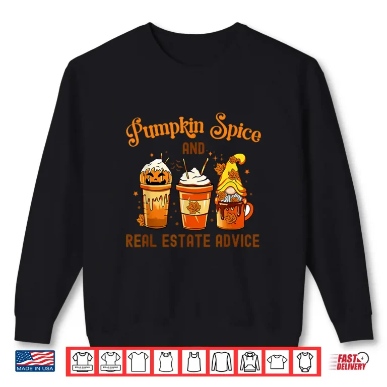 Sweatshirt Pumpkin Spice And Real Estate Advice Halloween Shirt