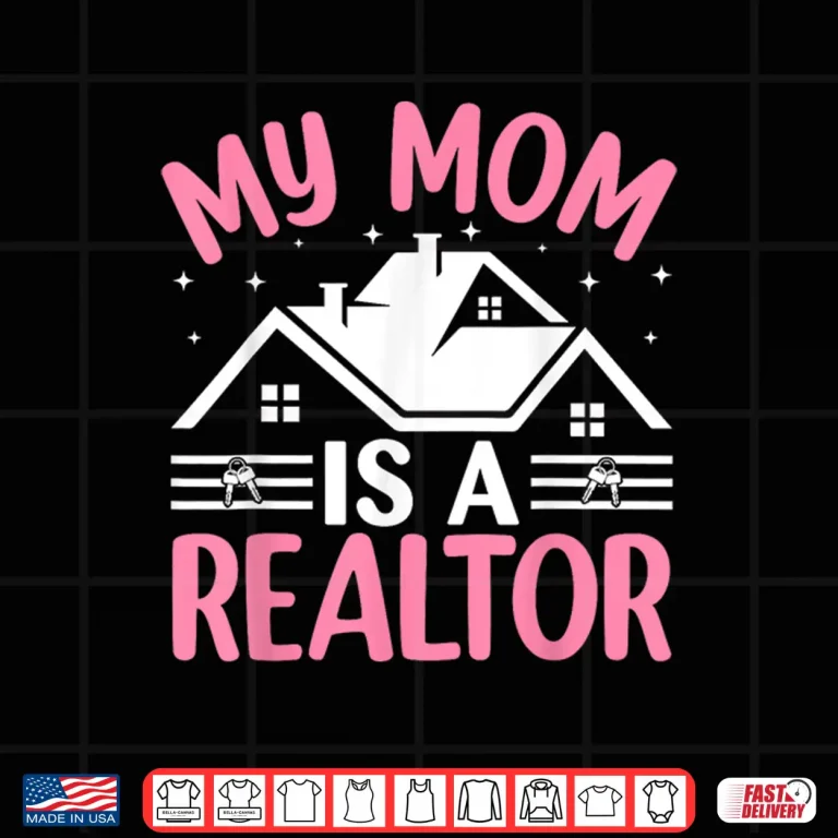 Design Proud Child Of Realtor Professional Real Estate Shirt