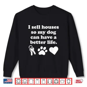 Sweatshirt Real Estate Agent Dog Lover Professional Graphic Shirt