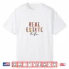 Real Estate Agent Real Estate Life Closing Day Shirt