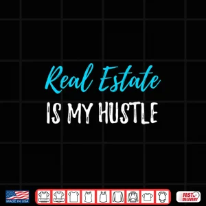 Design Real Estate Hustle Professional Realtor Graphic Design Shirt