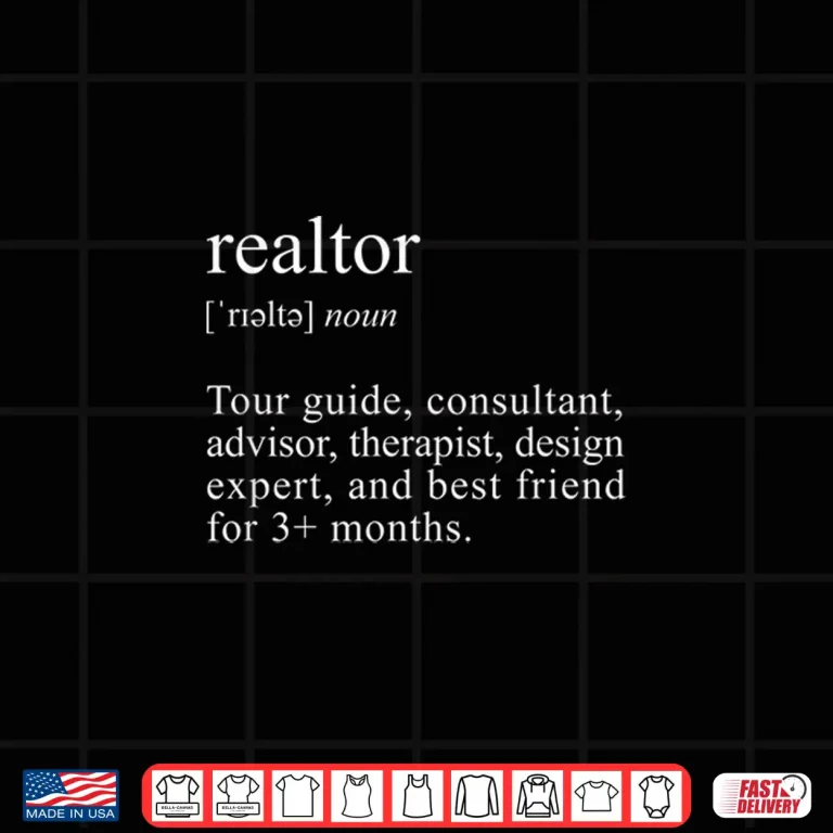 Design Realtor Definition Professional Real Estate Agent Statement Shirt