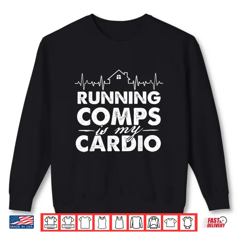 Sweatshirt Running Comps Is My Cardio Professional Agent Shirt