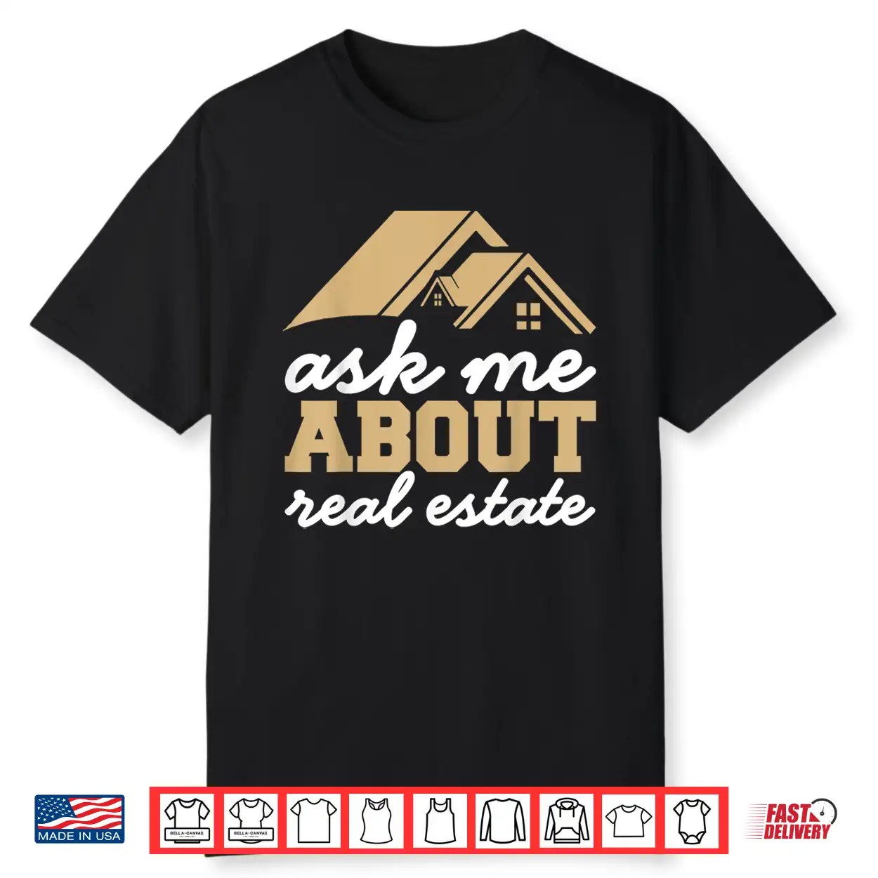 Ask Me About Real Estate Professional Realtor Statement Shirt Ask Me About Real Estate Professional Realtor Statement Shirt