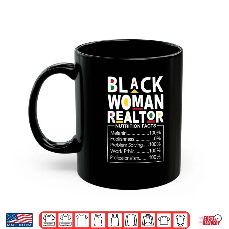 Mug Black Woman Realtor Nutrition Facts Empowerment Graphic Shirt