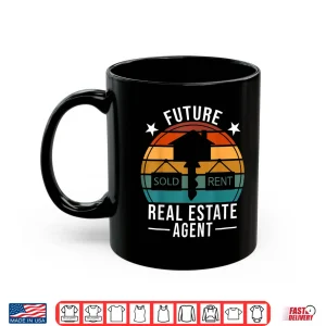 Mug Future Real Estate Agent Career Professional Graphic Shirt