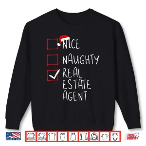 Sweatshirt Nice Naughty Real Estate List Santa Holiday Graphic Shirt