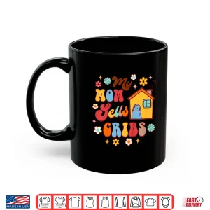 Mug My Mom Sells Cribs Real Estate Parent Pride Shirt