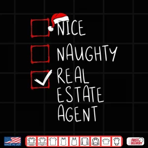 Design Nice Naughty Real Estate List Santa Holiday Graphic Shirt