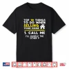 Realtor Call Me Professional Contact Information Shirt