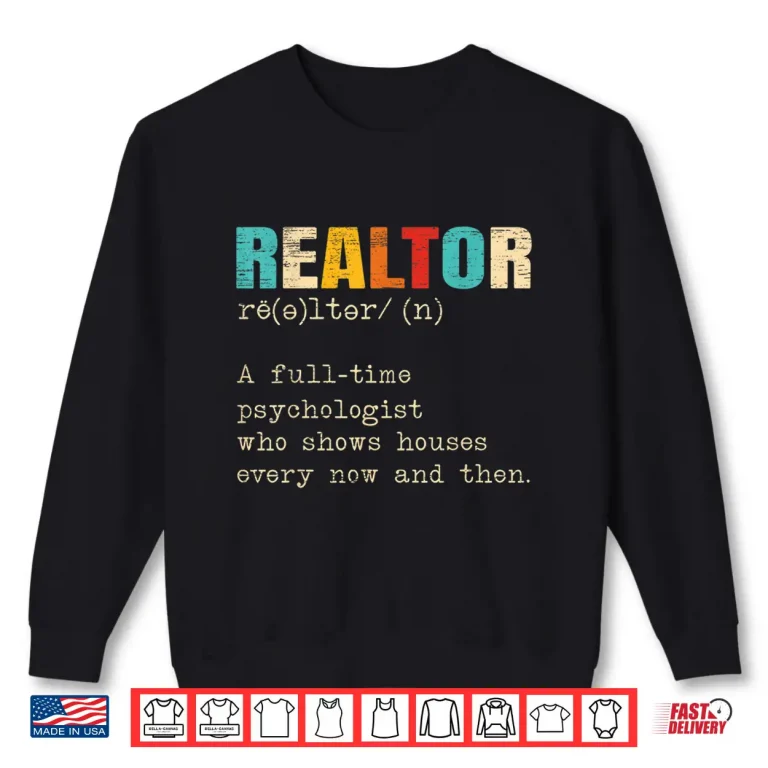 Sweatshirt Realtor Definition Professional House Seller Statement Shirt
