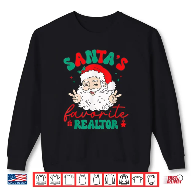 Sweatshirt Santas Favorite Realtor Christmas Professional Holiday Shirt