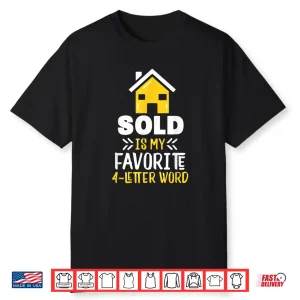Sold Is My Favorite Word Professional Realtor Graphic Shirt