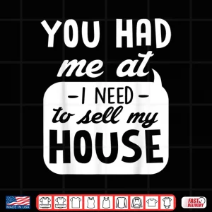 Design Sell My House Professional Real Estate Agent Statement Shirt