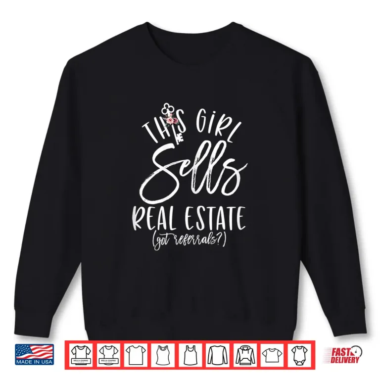 Sweatshirt This Girl Sells Real Estate Professional Agent Aesthetic Shirt
