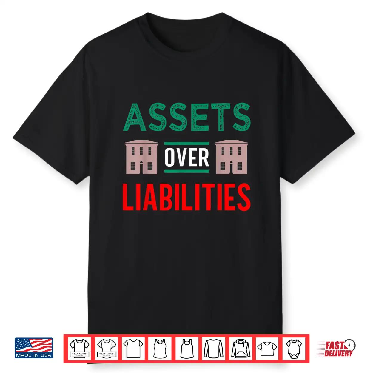 Assets Over Liabilities Real Estate Investor Professional Shirt Assets Over Liabilities Real Estate Investor Professional Shirt