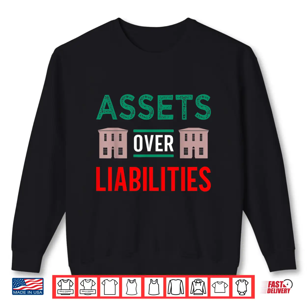 Assets Over Liabilities Real Estate Investor Professional Shirt Assets Over Liabilities Real Estate Investor Professional Shirt