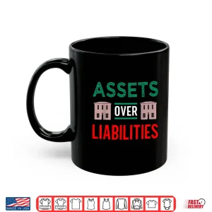 Assets Over Liabilities Real Estate Investor Professional Shirt 3 Mug Assets Over Liabilities Real Estate Investor Professional Shirt