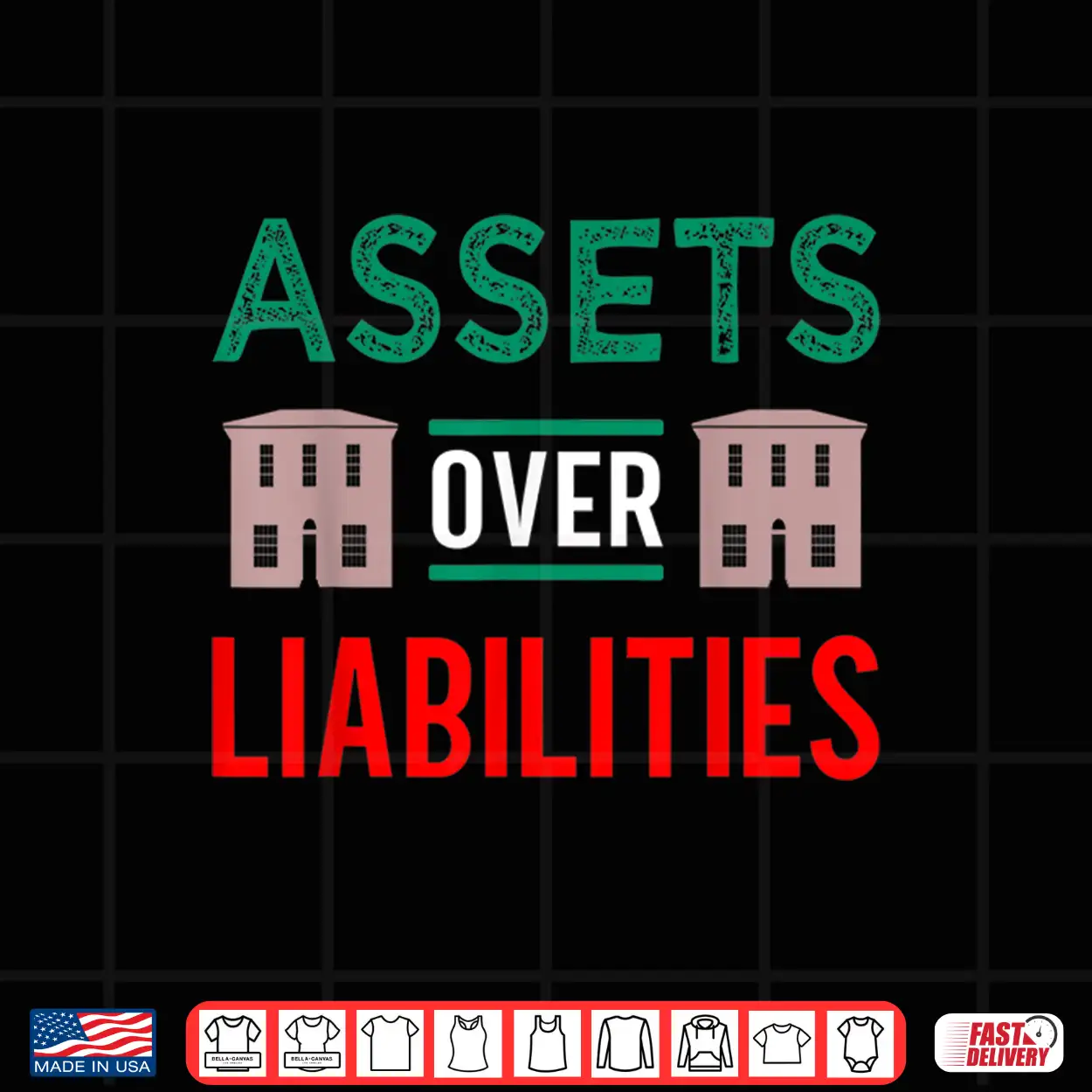 Assets Over Liabilities Real Estate Investor Professional Shirt Assets Over Liabilities Real Estate Investor Professional Shirt