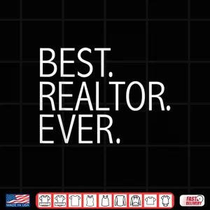 Design Best Realtor Ever Professional License Achievement Graphic Shirt