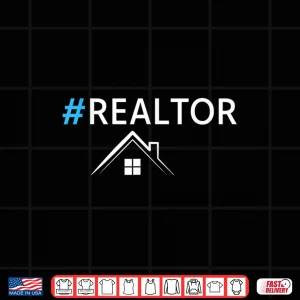 Design Hashtag Realtor Real Estate Agent Professional Design Shirt