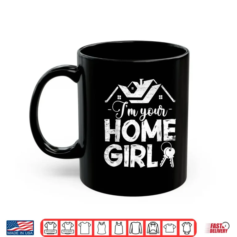 Mug Home Girl Real Estate Professional Modern Graphic Shirt