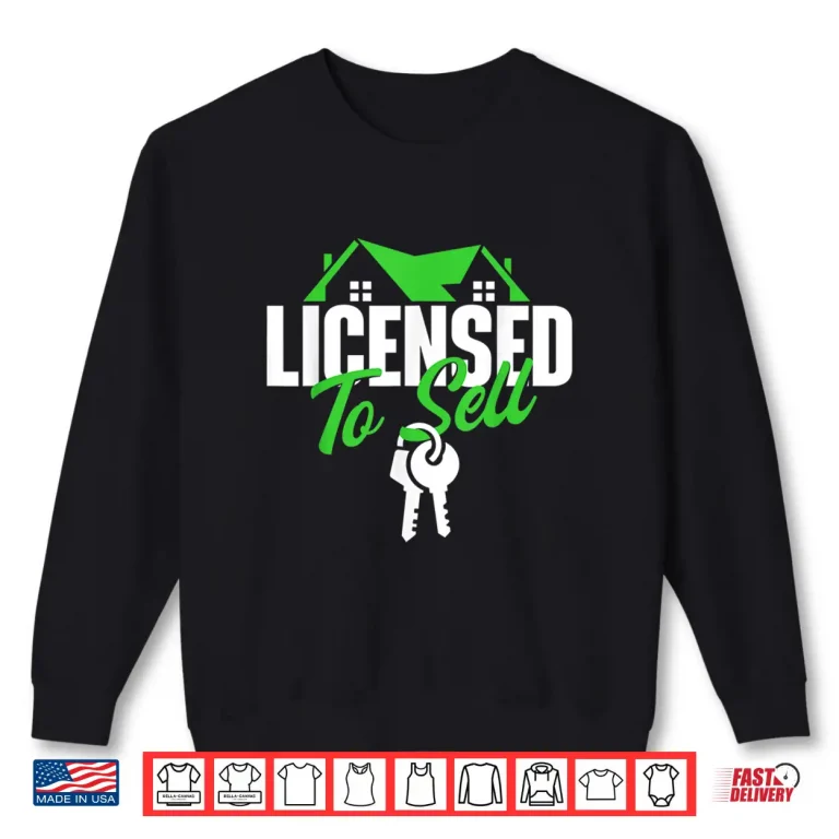Licensed To Sell Property Investment Professional Shirt 2 Sweatshirt Licensed To Sell Property Investment Professional Shirt