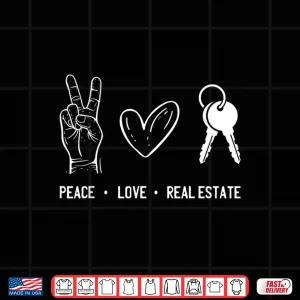 Design Peace Love Real Estate Professional Investor Aesthetic Shirt