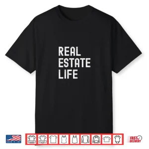 Real Estate Life Realtor Agent Professional Graphic Shirt