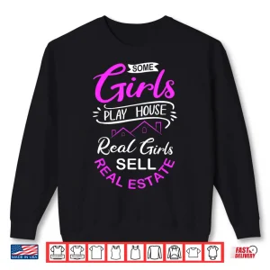 Real Girls Sell Real Estate Professional Statement Shirt 2 Sweatshirt Real Girls Sell Real Estate Professional Statement Shirt