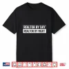 Realtor By Day And Night Professional Career Shirt