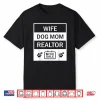 Realtor Professional Dog Lover Aesthetic Statement Shirt
