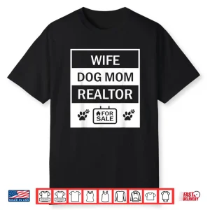 Realtor Professional Dog Lover Aesthetic Statement Shirt