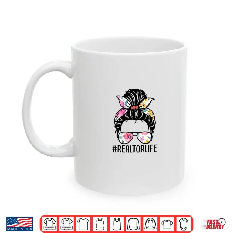 Mug Realtor Life Messy Bun Professional Aesthetic Graphic Shirt