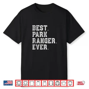 Best Park Ranger Ever Professional Achievement Graphic Shirt